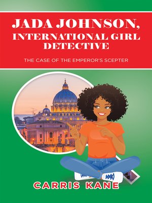 cover image of Jada Johnson, International Girl Detective: the Case of the Emperor's Scepter